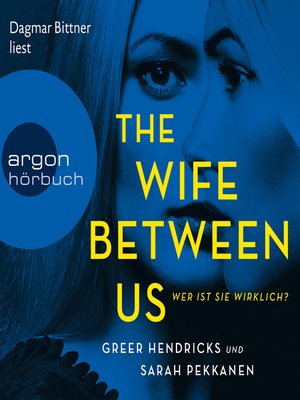 cover image of The Wife Between Us--Wer ist sie wirklich?
